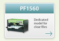 PF1530/PF1560　Dedicated model for clear files